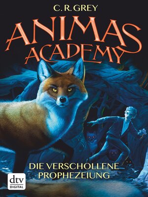 cover image of Animas Academy – Die verschollene Prophezeiung